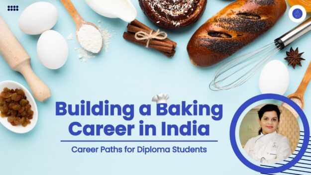 Building a Baking Career in India - Career Paths for Diploma Students
