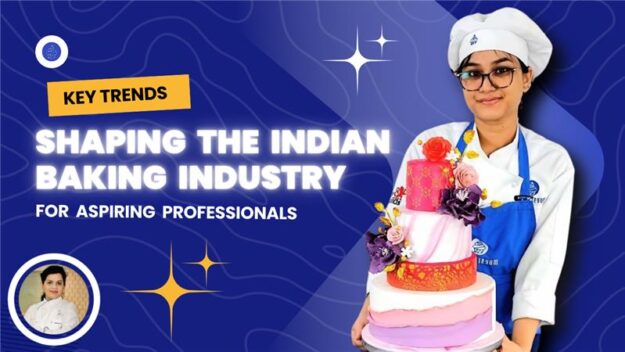 Key Trends Shaping the Indian Baking Industry for Aspiring Professionals - Celesteyum Academy