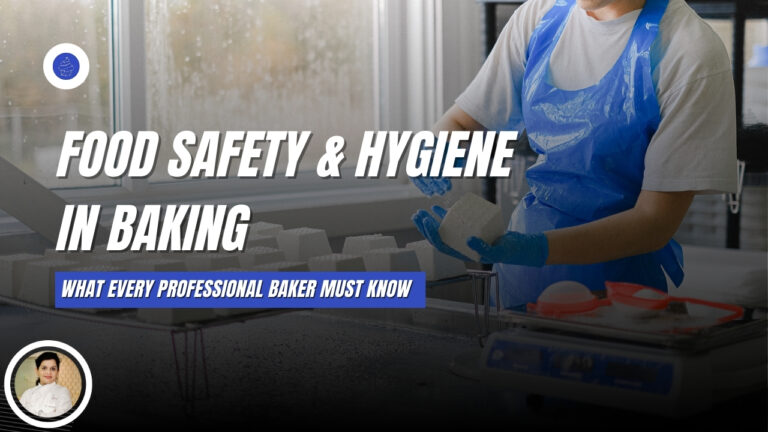 Food Safety & Hygiene in Baking What Every Professional Baker Must Know Food Safety & Hygiene in Baking: What Every Professional Baker Must Know | Celesteyum Academy