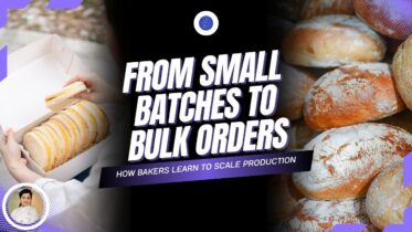 From Small Batches to Bulk Orders From Small Batches to Bulk Orders: How Bakers Learn to Scale Production