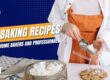 Easy Baking Recipes for Home Bakers and Professionals